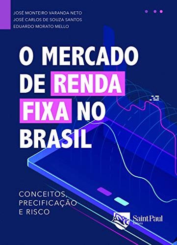 capa do livro O Mercado de Renda Fixa no Brasil: Conceitos, Precificação e Risco