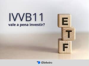 IVVB11 vale a pena investir?